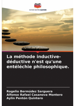 La méthode inductive-déductive n'est qu'une entéléchie philosophique.
