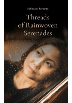 Threads of Rainwoven Serenades