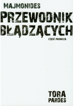 Przewodnik błądzących : część pierwsza