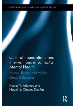Cultural Foundations and Interventions in Latino/a Mental Health