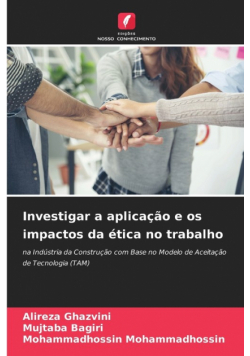 Investigar a aplicação e os impactos da ética no trabalho