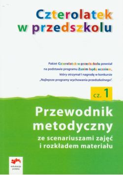 Czterolatek w przedszkolu Przewodnik metodyczny część 1