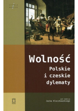 Wolność. Polskie i czeskie dylematy