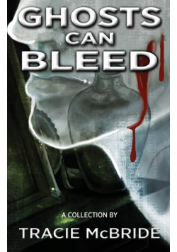 Ghosts Can Bleed