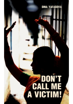 Don't Call Me a Victim!