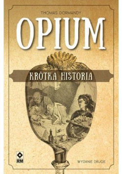 Opium. Krótka historia