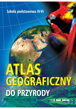 Atlas geograficzny do przyrody klasa 4-6