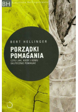Porządki pomagania czyli jak kiedy i komu skutecznie pomagać