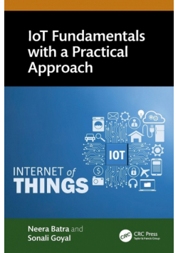 IoT Fundamentals with a Practical Approach