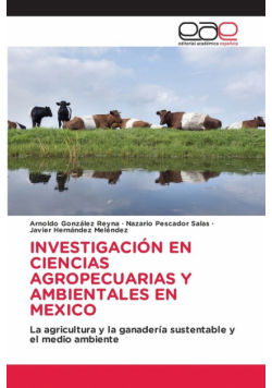 Investigación En Ciencias Agropecuarias Y Ambientales En Mexico
