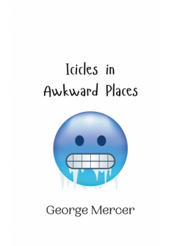 Icicles in Awkward Places