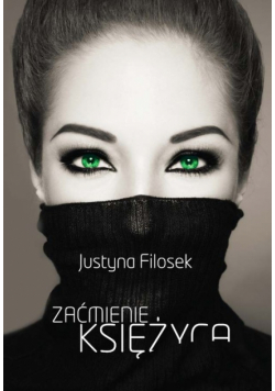 Filosek Justyna - Zaćmienie księżyca