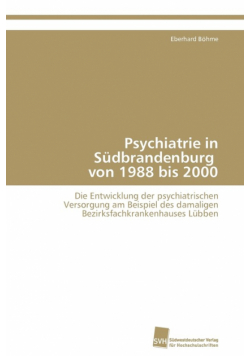 Psychiatrie in Sudbrandenburg Von 1988 Bis 2000