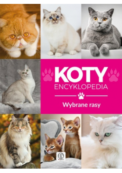 Koty wybrane rasy Encyklopedia
