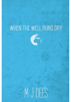 When the Well Runs Dry