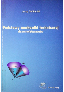 Podstawy mechaniki technicznej dla materiałoznawców