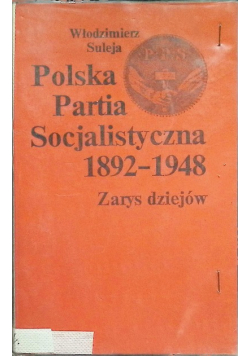 Polska Partia Socjalistyczna 1892 - 1948
