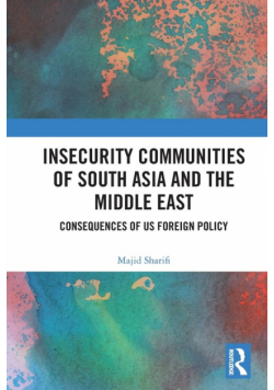 Insecurity Communities of South Asia and the Middle East