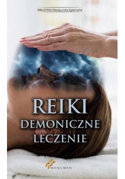 Reiki. Demoniczne leczenie