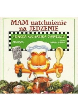 Mam natchnienie na jedzenie Książka kucharska Garfielda