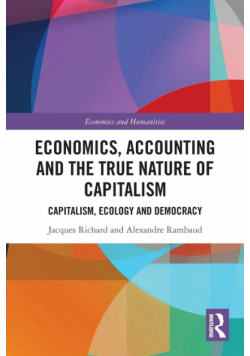 Economics, Accounting and the True Nature of Capitalism