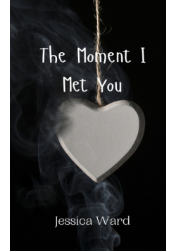 The Moment I Met You