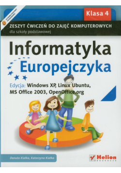 Informatyka Europejczyka 4. Zeszyt ćwiczeń do zajęć komputerowych