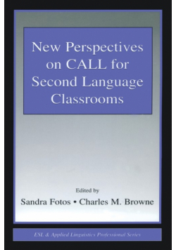 New Perspectives on CALL for Second Language Classrooms