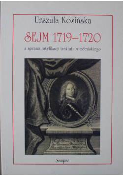 Sejm 1719 - 1720 a sprawa ratyfikacji traktatu wiedeńskiego