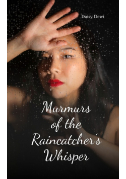 Murmurs of the Raincatcher's Whisper