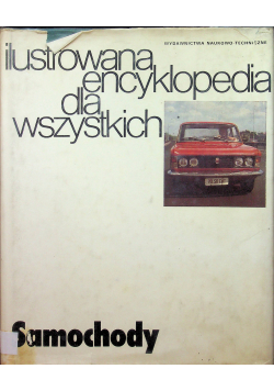 Ilustrowana encyklopedia dla wszystkich Samochody