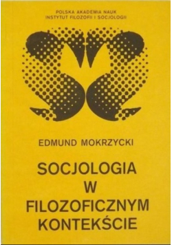 Socjologia w filozoficznym kontekście