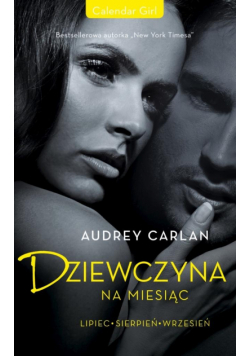 Dziewczyna na miesiąc. Lipiec. Sierpień. Wrzesień. Calendar Girl