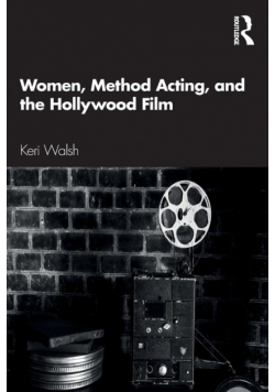 Women, Method Acting, and the Hollywood Film