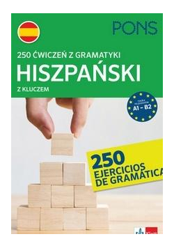 250 ćwiczeń z gramatyki hiszpańskiej A1-B2 PONS