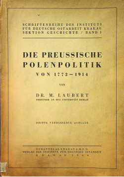 Die Preussische Polenpolitik von 1772 - 1914 1944 r.