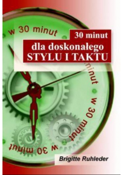 30 minut dla doskonałego stylu i taktu