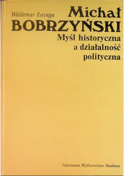 Myśl historyczna a działalność polityczna