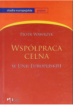 Współpraca celna w Unii Europejskiej