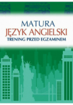 Matura Język angielski Trening przed egzaminem