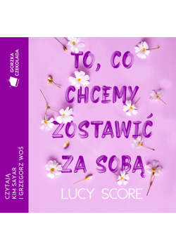 To, co chcemy zostawić za sobą