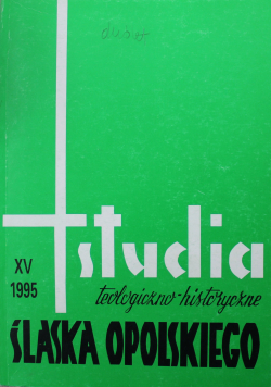 Studia teologiczno historyczne Śląska Opolskiego Tom XV