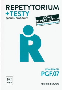 Repetytorium i testy egzaminacyjne Kwalifikacja PGF 07 Technik reklamy Egzamin zawodowy