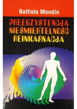 Preegzystencja Nieśmiertelność Reinkarnacja
