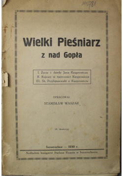 Wielki Pieśniarz z nad Gopła 1930 r.