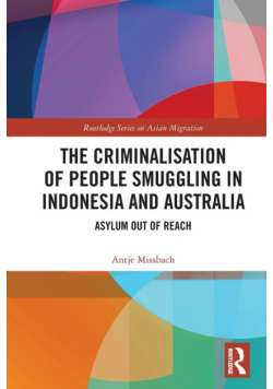 The Criminalisation of People Smuggling in Indonesia and Australia