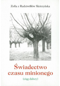 Świadectwo czasu minionego ciąg dalszy