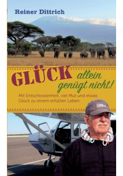 Glück allein genügt nicht!