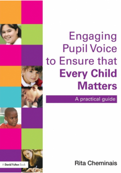 Engaging Pupil Voice to Ensure that Every Child Matters