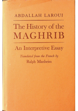 The History of the Maghrib An Interpretive Essay